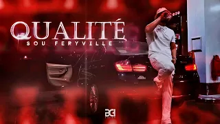 Sou Feryville - Qualité ( Clip officiel )