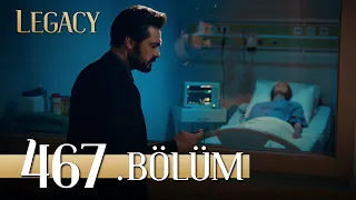 Emanet 467. Bölüm | Legacy Episode 467