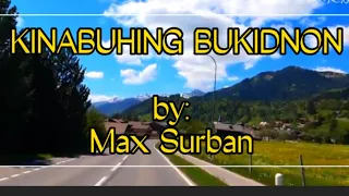 KINABUHING BUKIDNON  by: Max Surban/Lyrics