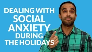 Dealing With Social Anxiety At Family Gatherings During The Holidays with Neil Pasricha