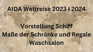 AIDA Weltreise 2023 I 2024 _ 002 Vorstellung Schiff, Maße der Schränke und Regale, Waschsalon