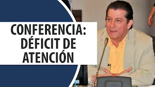 Déficit de Atención  TDAH / Conferencia Dr. Ramón Acevedo