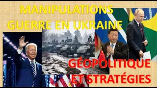 STRATÉGIES ET MANIPULATIONS DE LA GUERRE, UKRAINE.