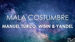 Manuel Turizo, Wisin & Yandel - Mala Costumbre (Letra)