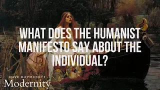 What does the Humanist Manifesto say about the individual?