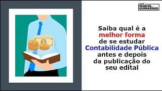 Melhor Forma de se Estudar Contabilidade Pública para um Concurso Público