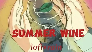 Summer Wine - Lana Del Rey ( Lofi×Rain Version)