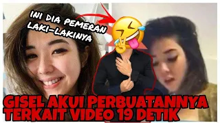 GISEL AKUI PERBUATANNYA TERKAIT VIDEO 19 DETIK