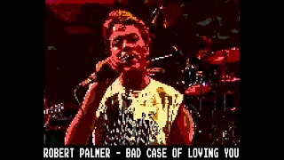 Robert Palmer - Bad Case of Loving You (8 Bit Raxlen Slice Chiptune Remix)