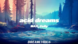 Acid Dreams (Lyrics) - MAX