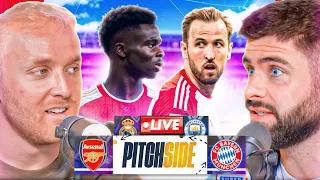 ARSENAL vs BAYERN MUNICH & REAL MADRID vs MAN CITY! | Pitch Side LIVE!