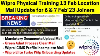 Wipro Physical Training 13 Feb Mail for New Joiners Green Audit BGV Process ICIMS Profile Incomplete
