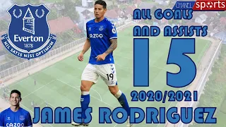 James Rodriguez All 15 Goals and Assists For Everton  2020/2021