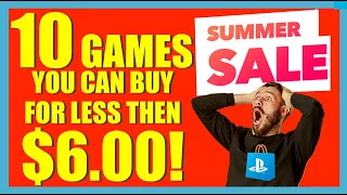 BUY THESE Games under $6.00! All in the PlayStation Summer Sale (10 AMAZING Games you should buy)