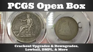 PCGS Open Box - Crackout Upgrades & Downgrades, Lowball, DMPL, & More