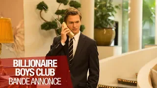 BILLIONAIRE BOYS CLUB - Bande annonce VOST