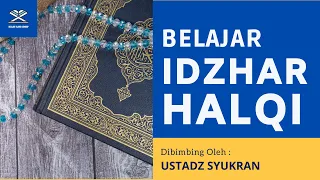 BELAJAR IZHAR HALQI DILENGKAPI DENGAN CARA MEMBACA IDZHAR HALQI DAN CONTOHNYA