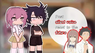 Past Silent voice react to the Future 🥀| Remake | Part 1/? | •𝕜𝕒𝕪𝕜𝕒𝕪• | #gacha