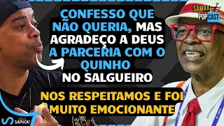 'Eu vim cantar sozinho no Salgueiro. Quando o Quinho voltou, o samba já estava até gravado'