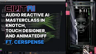 Audio Reactive AI Animation Masterclass ft. Cerspense