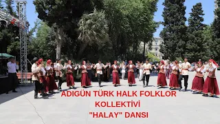 Adıgün Türk Xalq Folklor Kollektivi "HALAY" rəqsi
