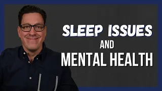 Sleep Issues and Mental Health