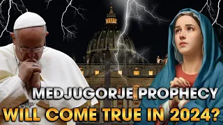 Pope in Shock as Medjugorje Prophecies Predicted to Come True in 2024, Vatican in Turmoil!