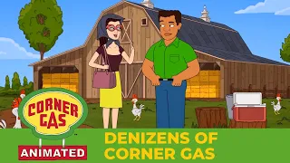 Denizens of Corner Gas | Corner Gas Animated