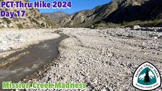 Day 17 | Mission Creek Madness | Pacific Crest Trail 2024 Thru-Hike