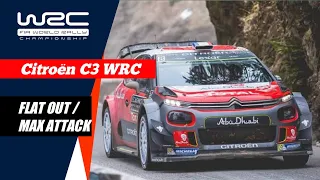 CITROEN C3 WRC | FLAT OUT MAX ATTACK