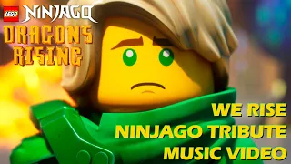 NINJAGO Dragons Rising | We Rise | NINJAGO Tribute | Music Video | Part 1