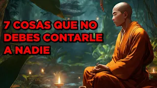 7 COSAS que NUNCA Debes CONTAR a NADIE Si Quieres Tener ÉXITO | HISTORIA BUDISTA | Sabiduría ZEN