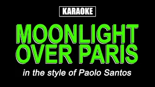 Karaoke - Moonlight Over Paris - Paolo Santos