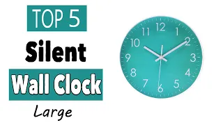 Best Silent Wall Clock Large 10 Inch