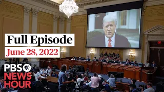 PBS NewsHour full episode, June 28, 2022