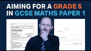 GCSE Maths FOUNDATION Aiming for a Grade 5 Paper 1