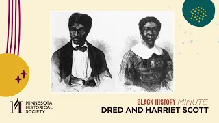 Black History Minute: Dred and Harriet Scott