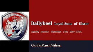 Ballykeel Loyal Sons of Ulster (full parade) 2024