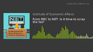 From BBC to NBT: Is it time to scrap the fee?