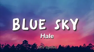 BLUE SKY - Hale (Lyrics)