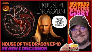 House of the Dragon Ep 10 Season Finale Review & Discussion Today on Morning Coffee with Gerry