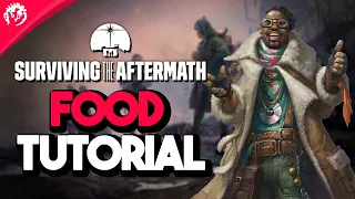 Surviving the Aftermath - Food Tutorial