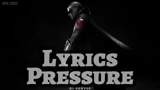 Pressure - GANYOS [Lyrics]