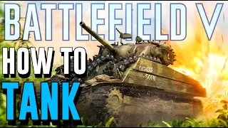 Battlefield 5 Tank Guide (NEW PLAYER)