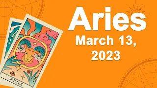 Aries horoscope for today March 13 2023 ♈️ A Miracle On Your Way