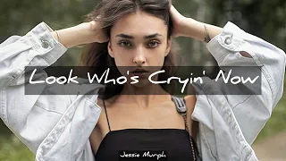 Look Who's Cryin' Now - Jessie Murph | Lyrics [1 hour]
