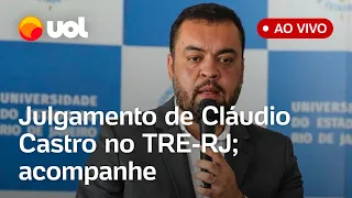 Cláudio Castro: julgamento ao vivo no TRE-RJ analisa recursos que pedem a cassação do governador