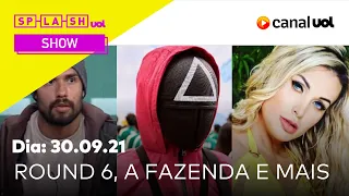 ‘A Fazenda’,  Round 6 bombando e o retorno de Andressa Urach | Splash Show