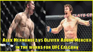 Alex Hernandez vs Olivier Aubin Mercier Targeted for UFC on Fox 30 in Calgary