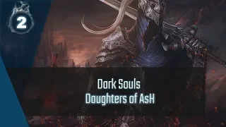 "Новьё" Dark Souls 1[#2] Daughters of Ash
